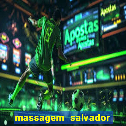 massagem salvador de bahia